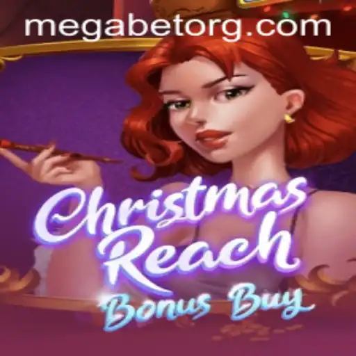 ChristmasReachBonusBuy: Unwrapping the Thrills of the MegaBet Gaming Experience